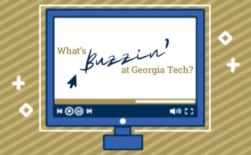 A graphic with a computer screen that has inside the text: What's Buzzing at Georgia Tech.