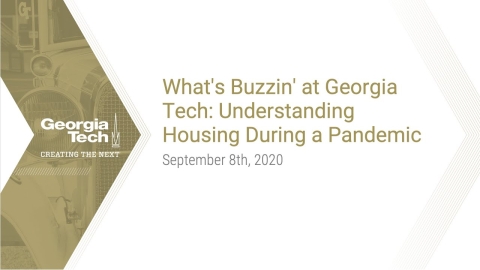 Embedded thumbnail for What&#039;s Buzzin at Georgia Tech: Understanding Housing During a Pandemic
